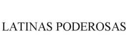 LATINAS PODEROSAS trademark