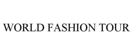 WORLD FASHION TOUR trademark