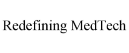 REDEFINING MEDTECH trademark