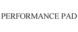 PERFORMANCE PAD trademark