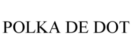 POLKA DE DOT trademark