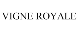 VIGNE ROYALE trademark