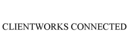 CLIENTWORKS CONNECTED trademark