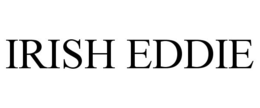 IRISH EDDIE trademark