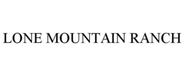 LONE MOUNTAIN RANCH trademark