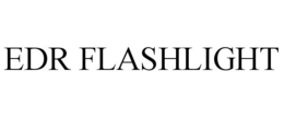 EDR FLASHLIGHT trademark
