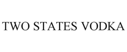 TWO STATES VODKA trademark