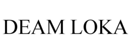 DEAM LOKA trademark