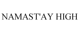 NAMAST'AY HIGH trademark