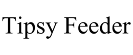 TIPSY FEEDER trademark