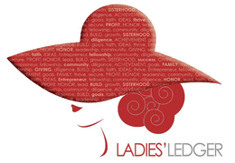 LADIES' LEDGER DILIGENCE GOALS FAITH IDEAS THRIVE SECURE HONOR PROFIT LEAD FELLOWSHIP COMMUNITY BUILD GROWTH SISTERHOOD DILIGENCE ACHIEVEMENT DILIGENCE BUILD GOALS FAITH IDEAS THRIVE PROFIT HONOR LEADERSHIP COMMUNITY GIVING SEN WTH FAITH IDEAS ENTREPRENEUR FELLOWSHIP COMMUNITY DILIGENCE PROFIT HONOR LEAD BUILD GROTH SISTERHOOD SUCCESS GIVING PRENEUR FELLOWSHIP COMMUNITY DILIGENCE ACHIEVEMENT GOALS FAMILY THRIVE ERSHIP GIVING DILIGENCE BUILD GOALS FAITH IDEAS THRIVE ENTREPRENEUR FELLOWSHIP GOALS FAMILY THRIVE SECURE PROFIT HONOR LEADERSHIP COMMUNITY GIVING FAITH IDEAS ENTREPRENEUR FELLOWSHIP COMMUNITY DILIGENCE HONOR LEAD BUILD GROTH SISTERHOOD SUCCESS COMMUNITY DILIGENCE ACHIEVEMENT BUILD GOALS FAITH LEADERSHIP trademark