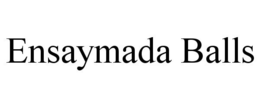 ENSAYMADA BALLS trademark