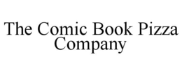 THE COMIC BOOK PIZZA COMPANY trademark
