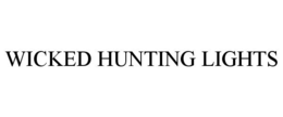 WICKED HUNTING LIGHTS trademark
