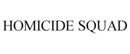 HOMICIDE SQUAD trademark