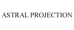 ASTRAL PROJECTION trademark