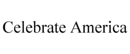 CELEBRATE AMERICA trademark