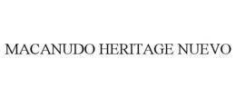 MACANUDO HERITAGE NUEVO trademark