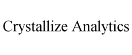 CRYSTALLIZE ANALYTICS trademark