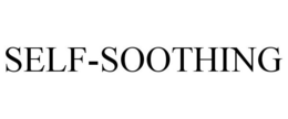 SELF-SOOTHING trademark