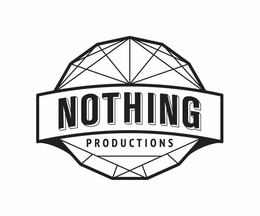 NOTHING PRODUCTIONS trademark