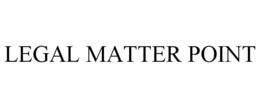 LEGAL MATTER POINT trademark