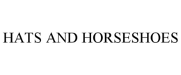 HATS AND HORSESHOES trademark