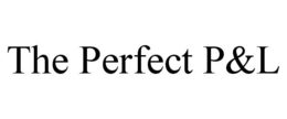 THE PERFECT P&L trademark