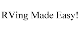 RVING MADE EASY! trademark