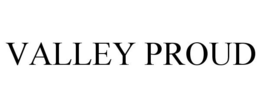 VALLEY PROUD trademark