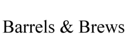 BARRELS & BREWS trademark