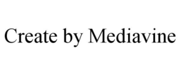 CREATE BY MEDIAVINE trademark