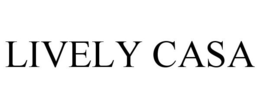 LIVELY CASA trademark