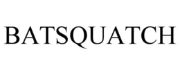 BATSQUATCH trademark