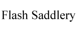 FLASH SADDLERY trademark