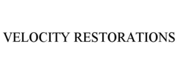 VELOCITY RESTORATIONS trademark