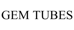 GEM TUBES trademark