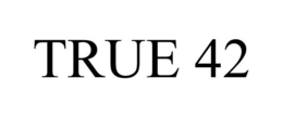 TRUE 42 trademark
