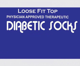 LOOSE FIT TOP PHYSICIAN APPROVED THERAPEUTIC DIABETIC SOCKS trademark