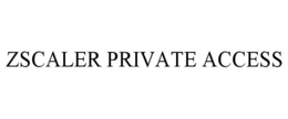 ZSCALER PRIVATE ACCESS trademark