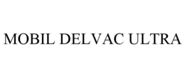 MOBIL DELVAC ULTRA trademark