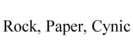 ROCK, PAPER, CYNIC trademark