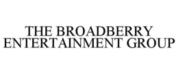 THE BROADBERRY ENTERTAINMENT GROUP trademark