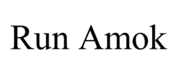RUN AMOK trademark