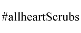#ALLHEARTSCRUBS trademark