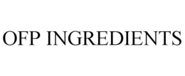 OFP INGREDIENTS trademark