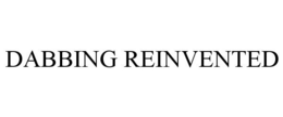 DABBING REINVENTED trademark