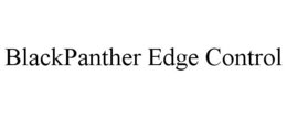 BLACKPANTHER EDGE CONTROL trademark