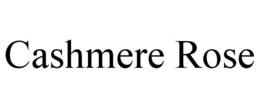 CASHMERE ROSE trademark