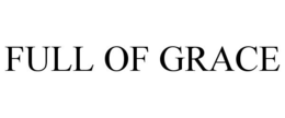 FULL OF GRACE trademark